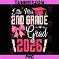 Little Miss 2nd Grade Grad 2026 PNG, Graduation Party PNG