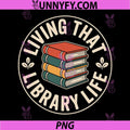 Living That Library Life PNG, Funny School Librarian Reading PNG