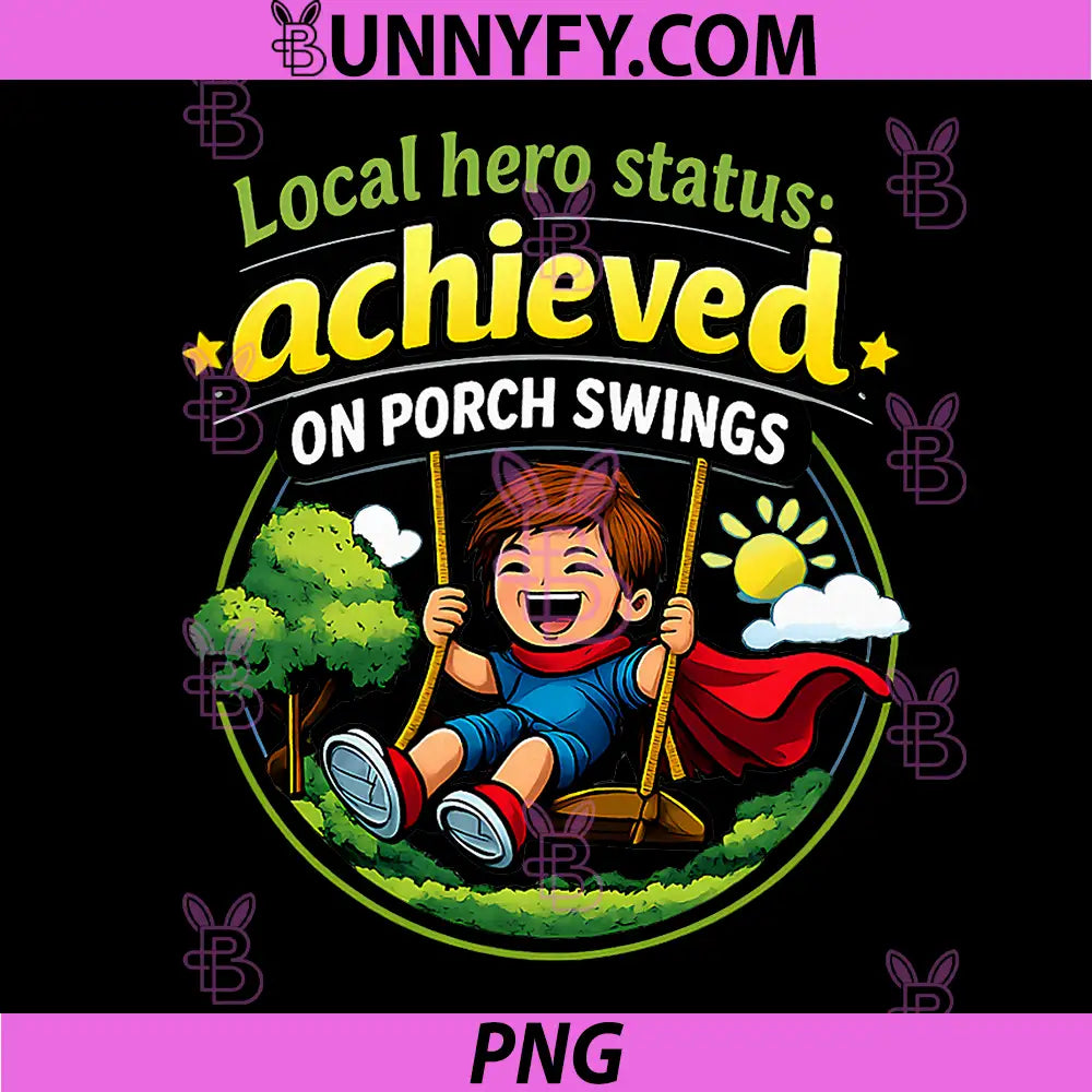 Local Hero Status Porch Swing PNG, Badge Graphic PNG
