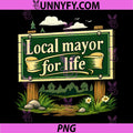 Local Mayor for Life PNG, Yard Sign Badge Graphic PNG