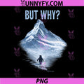 But Why Penguin Meme PNG, Lonely Penguin Mountain Art PNG