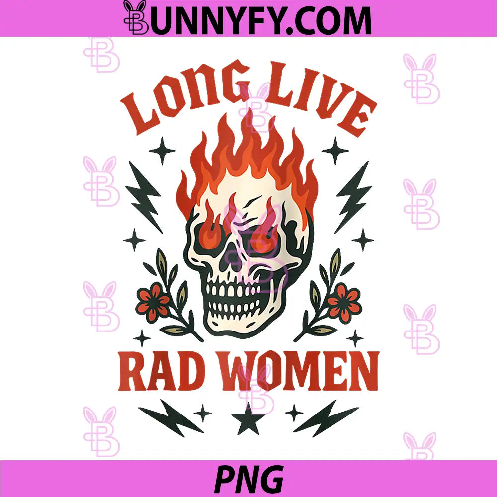 Long Live Rad Women PNG, Flaming Skeleton Feminist Power PNG