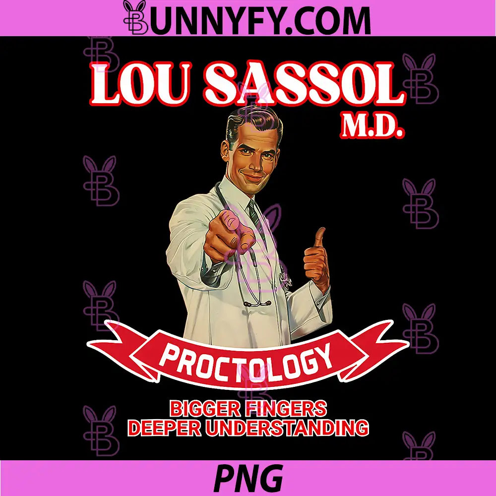 Lou Sassol M.D. Funny PNG, Proctologist Doctor Adult Humor PNG