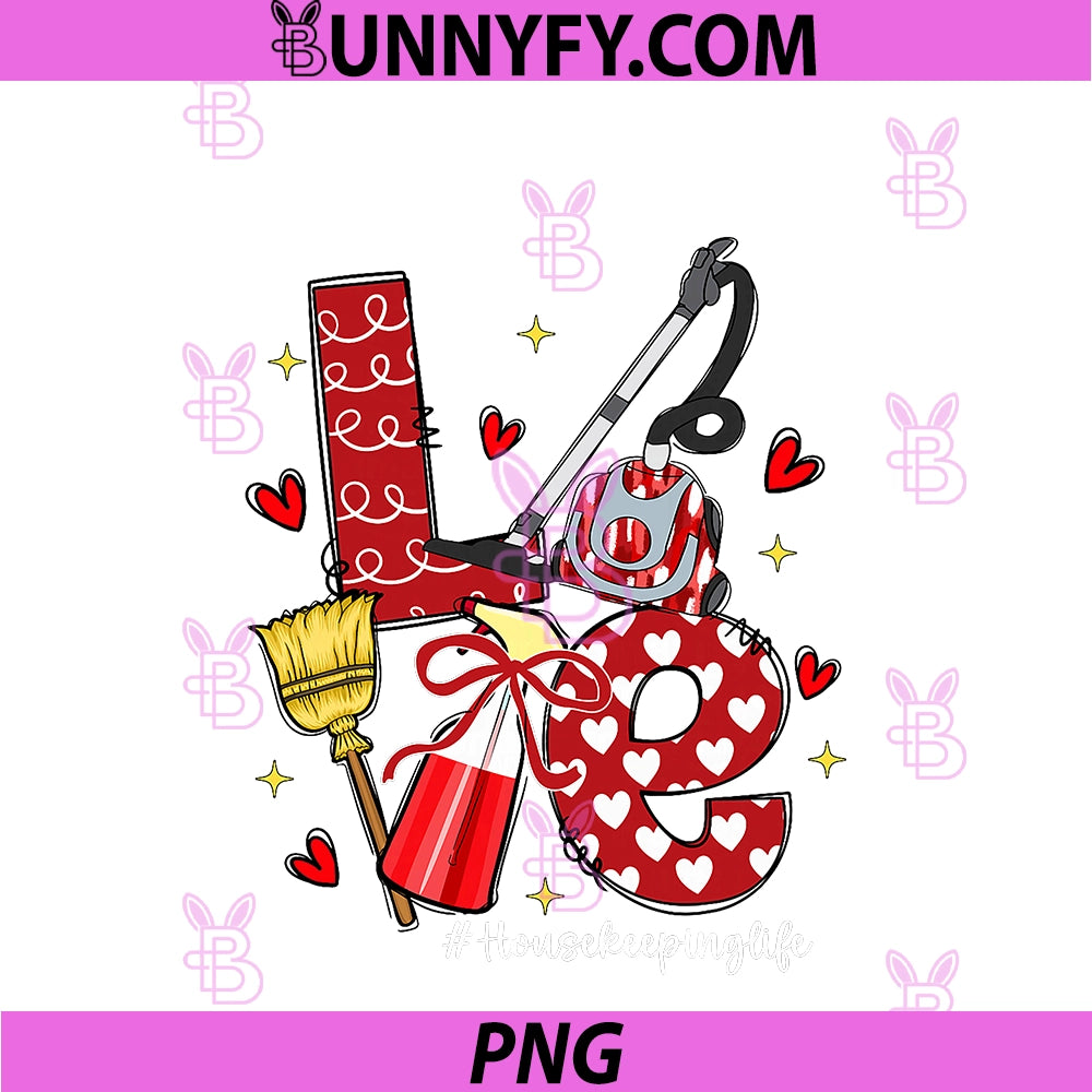 Love Housekeeping PNG, Life Housekeeper Bow Hearts Cute PNG