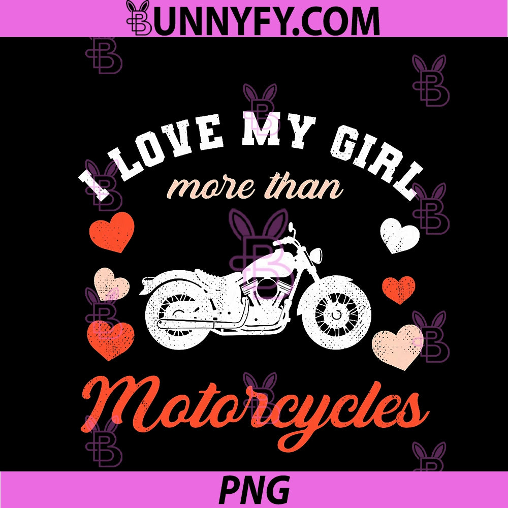 Love My Girl Valentine's Day PNG, Motorcycles Boyfriend PNG