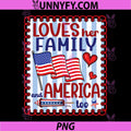 Loves Her Family and America Too PNG, Patriotic Girls July 4th PNG