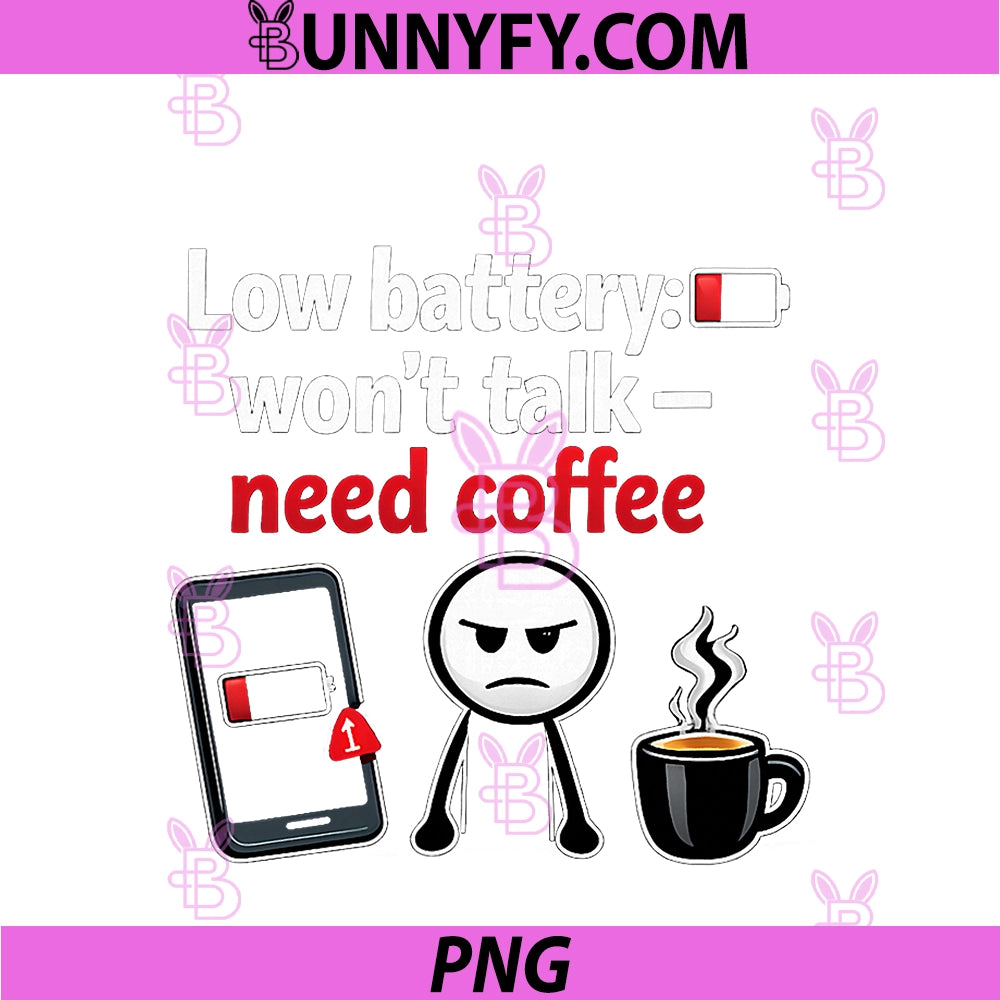Low Battery Need Coffee PNG, Programmer Adulting Humor PNG