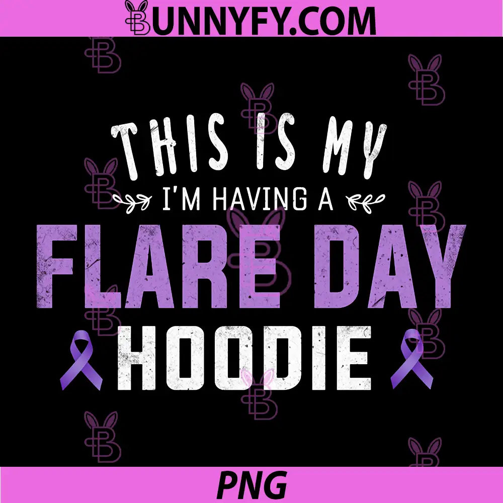 Lupus Awareness & Lupus Spoonie PNG, This is My Flare Day PNG