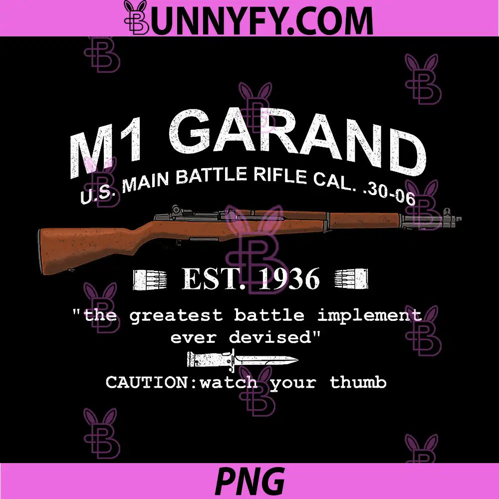 M1 Garand Rifle Gun WWII PNG, Watch Your Thumb EST 1936 Graphic PNG