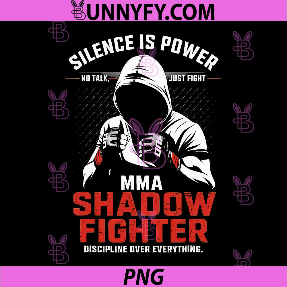 Silence Is Power MMA Shadow Fighter PNG, Discipline Over Everything MMA PNG