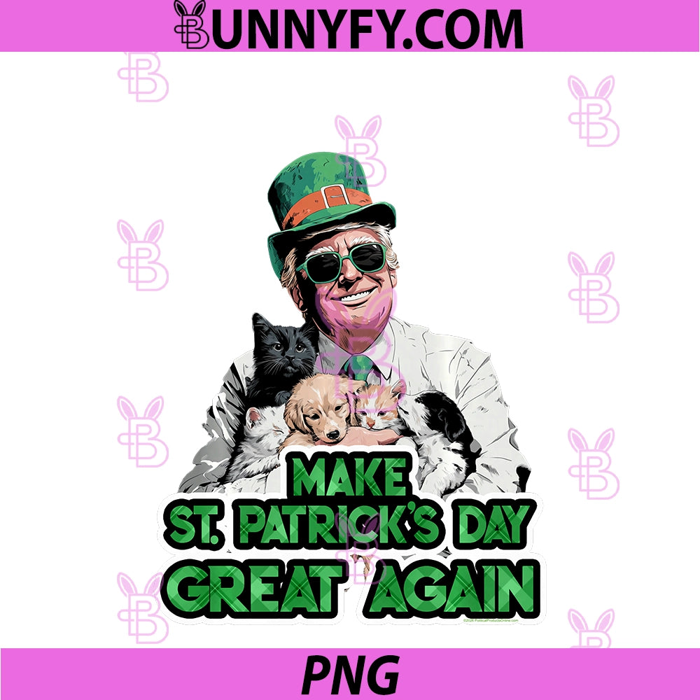 Make St Patricks Day Great Again PNGM, Funny Cute Dogs Cats Quote PNG