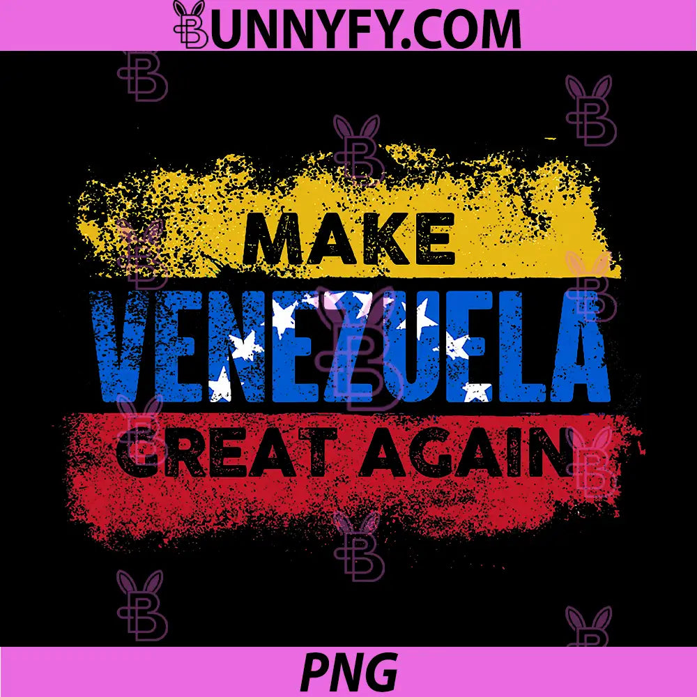 Make Venezuela Great Again PNG, Freedom for All Venezuelans PNG