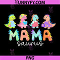 Mamasaurus T rex Dinosaur PNG, Funny Mama Saurus Mothers Day PNG