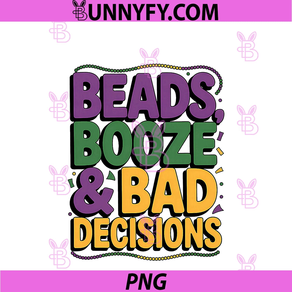 Mardi Gras Beads Booze Bad Decisions PNG, Party Parade Design Fun PNG