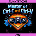 Master of Ctrl-C and Ctrl-V PNG, IT Reboot Humor PNG