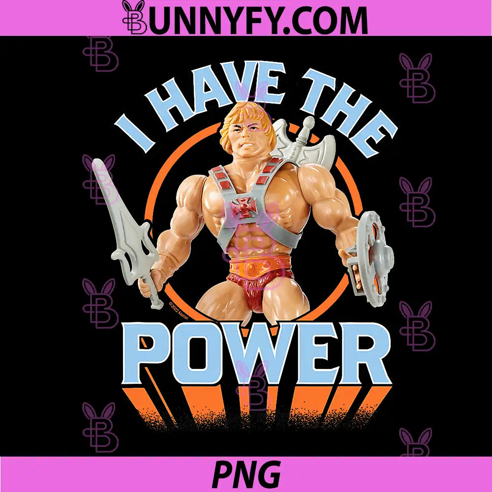 Masters of The Universe PNG, I Have The Power PNG