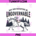 May Our Daughters Be Ungovernable PNG, Feminist Unicorn Girl PNG