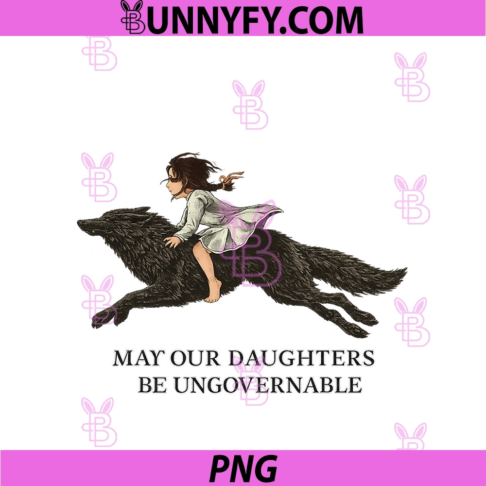 May Our Daughters Be Ungovernable PNG,Women's Rights Empowerment PNG