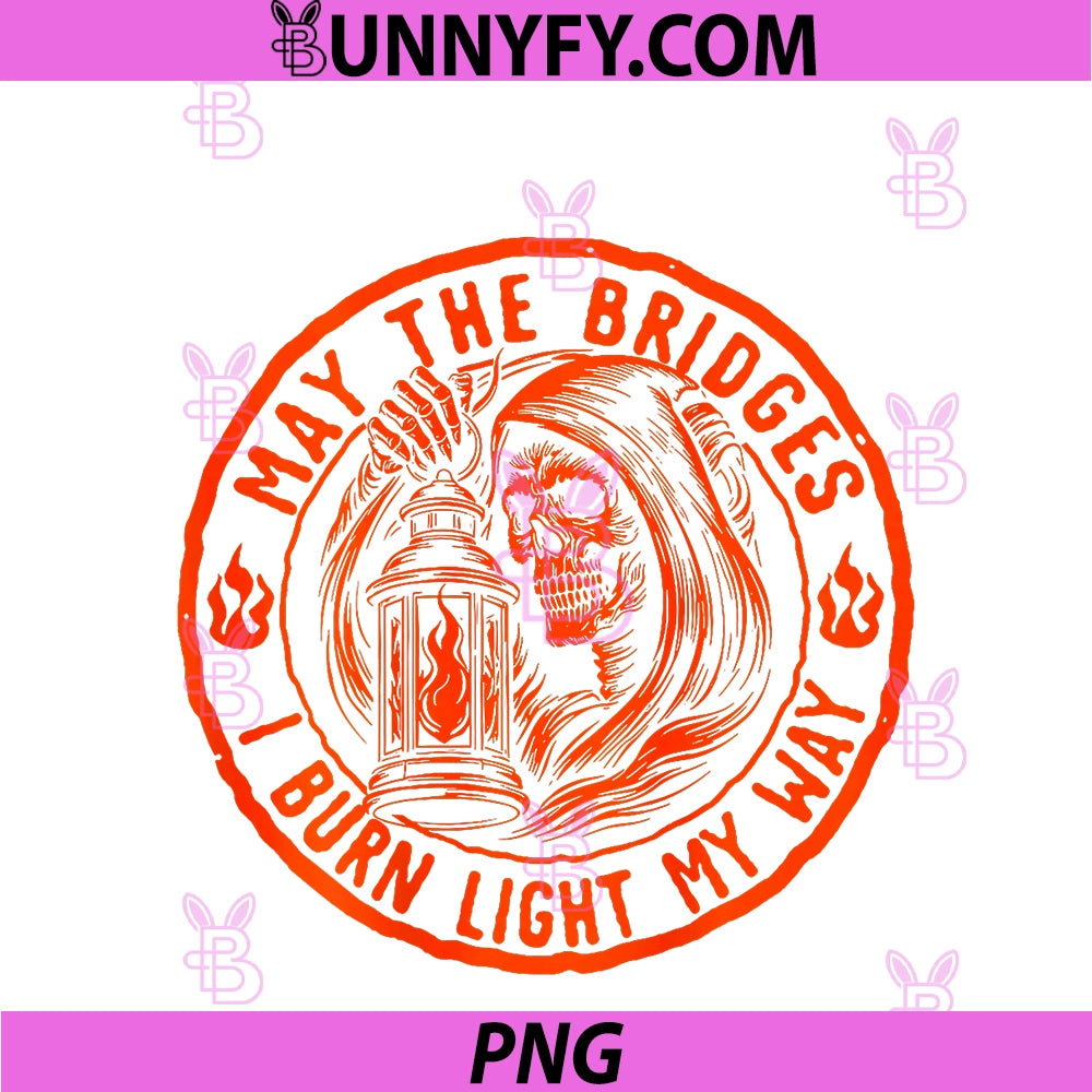 May The Bridges PNG, I Burn Light My Way Skull Gothic PNG