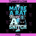 Maybe A Rat Never A Snitch PNG, Funny No Snitching PNG