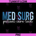 Med Surg Patient Care Tech PNG, Medical Surgical PCT PNG