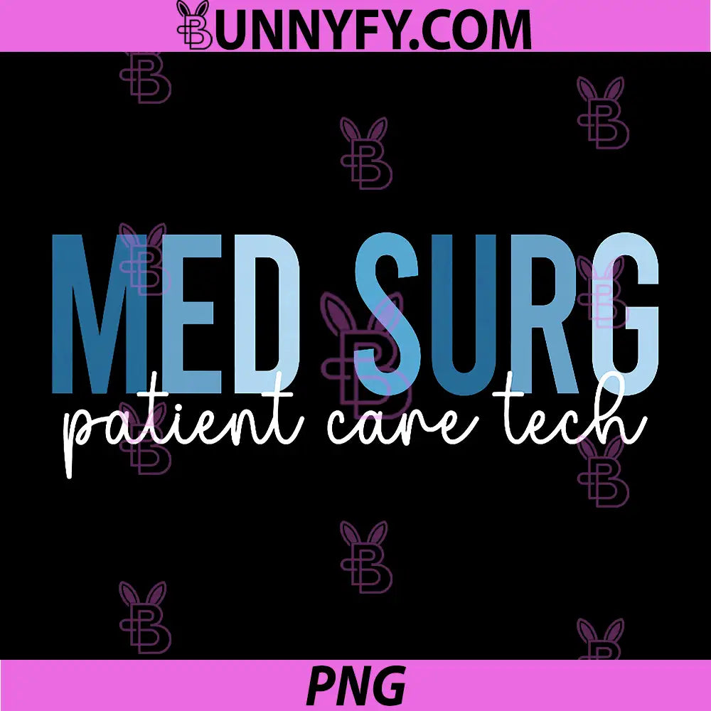 Med Surg Patient Care Tech PNG, Medical Surgical PCT PNG