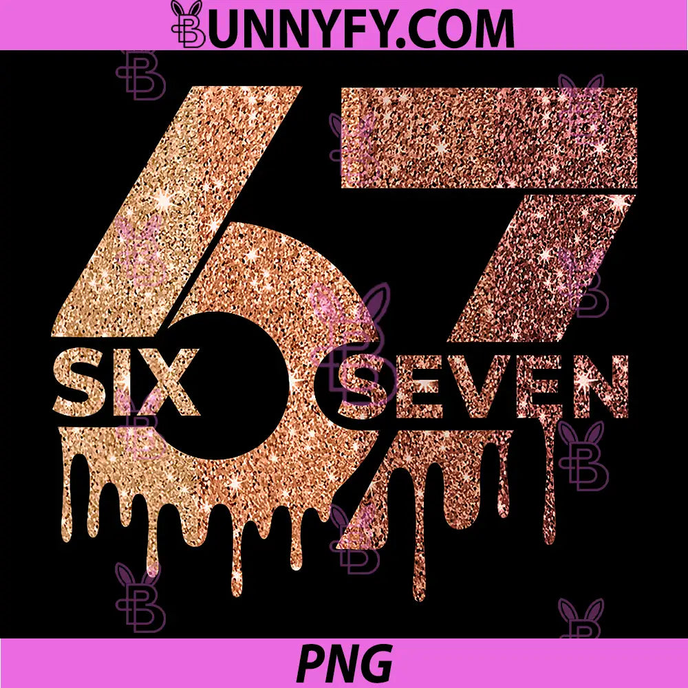 67 Six Seven Glitter Drip Number Design PNG, Shiny Gold Style PNG