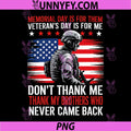 Memorial Day is for Them PNG, Veterans Day is for Me Veteran Day PNG