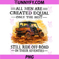 Men Are Created Equal PNG, Still Ride Off-Road in Their Seventies PNG