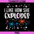 4th July I Like How She Explodes PNG, Funny Patriotic Couple Performance PNG