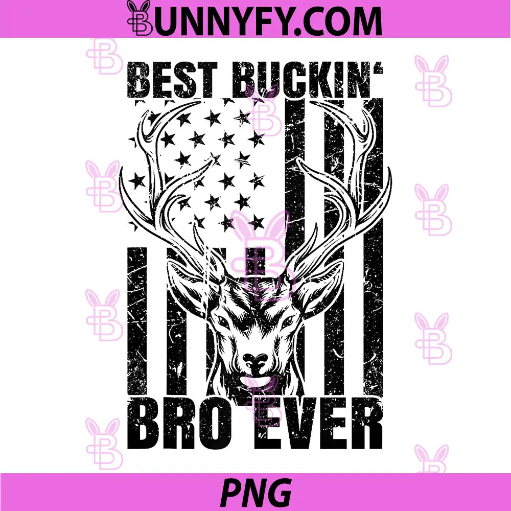 Best Buckin Bro Ever PNG, Distressed USA Flag Deer Hunting PNG