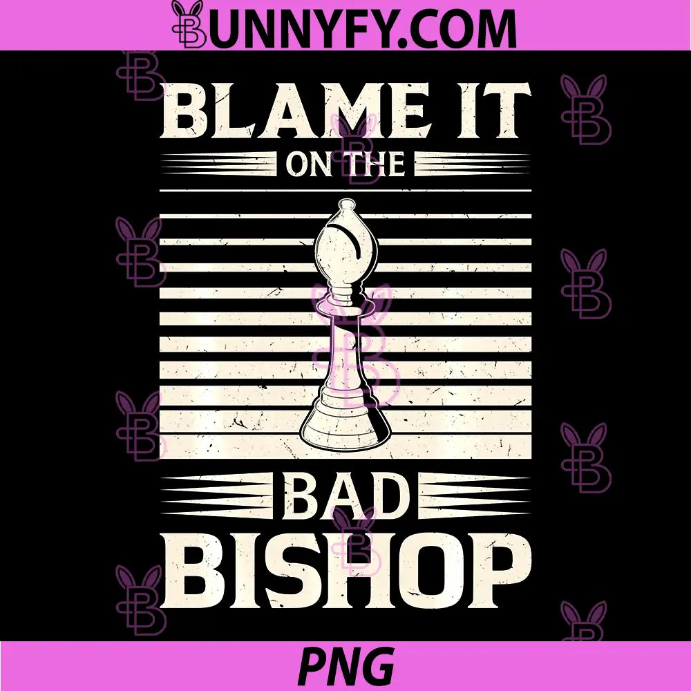Blame It On The Bad Bishop PNG, Chess Performance PNG