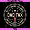 Dad Tax Dad Funny PNG, Ice Cream Dad for Dad Performance PNG
