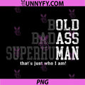 Bold Badass Superhuman Funny Quote PNG, Confident Humor Text PNG