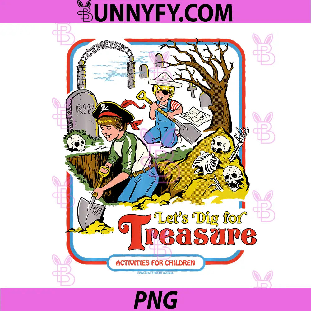 Lets Dig for Treasure Pirate PNG, Retro Funny Adult Humor PNG