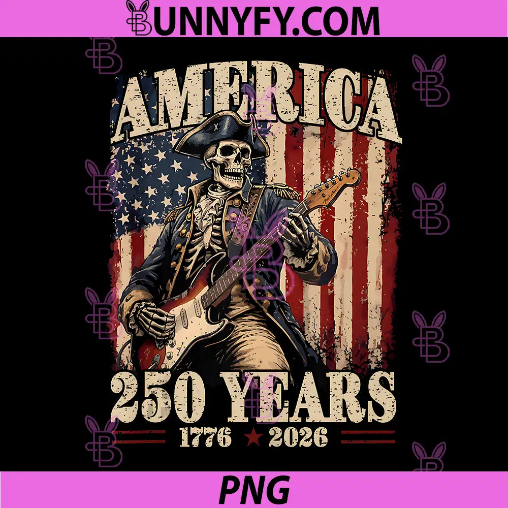 Skeleton Playing Guitar 250 Years PNG, American Flag 1776-2026 PNG