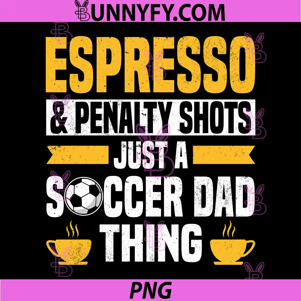 Mens Soccer Dad PNG, Coffee Lover PNG