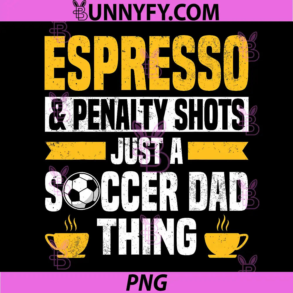 Soccer Dad Thing PNG, Coffee Lover PNG