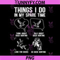 Things I Do Duck Hunting Duck PNG, Hunter Duck Hunting Lover PNG