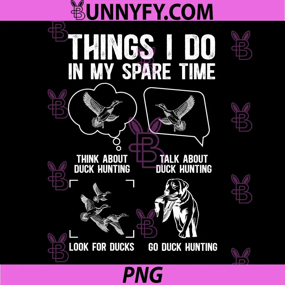 Things I Do Duck Hunting Duck PNG, Hunter Duck Hunting Lover PNG
