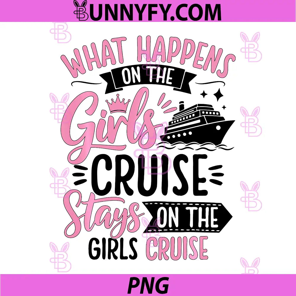 What Happens On The Girls Cruise PNG, Stays On The Girls Cruise PNG