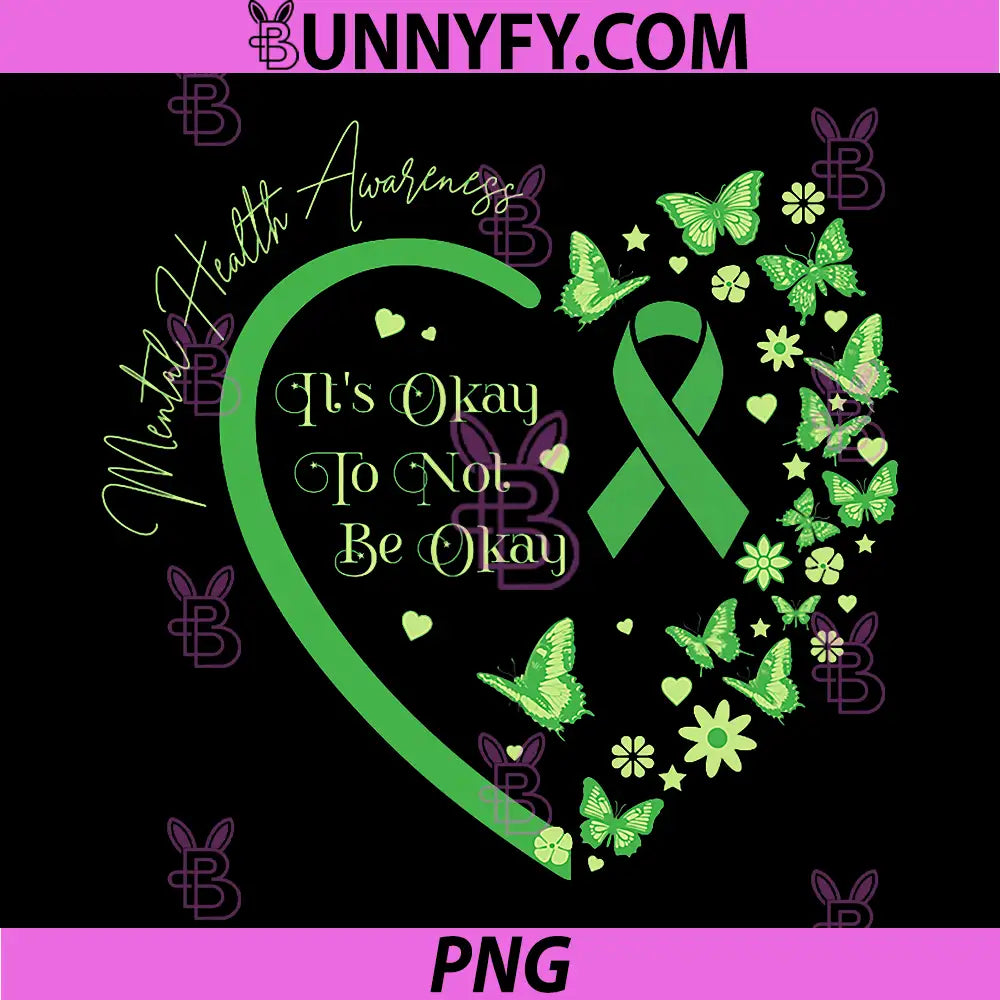 Mental Health Awareness PNG, Its Okay to Not Be Okay Design PNG