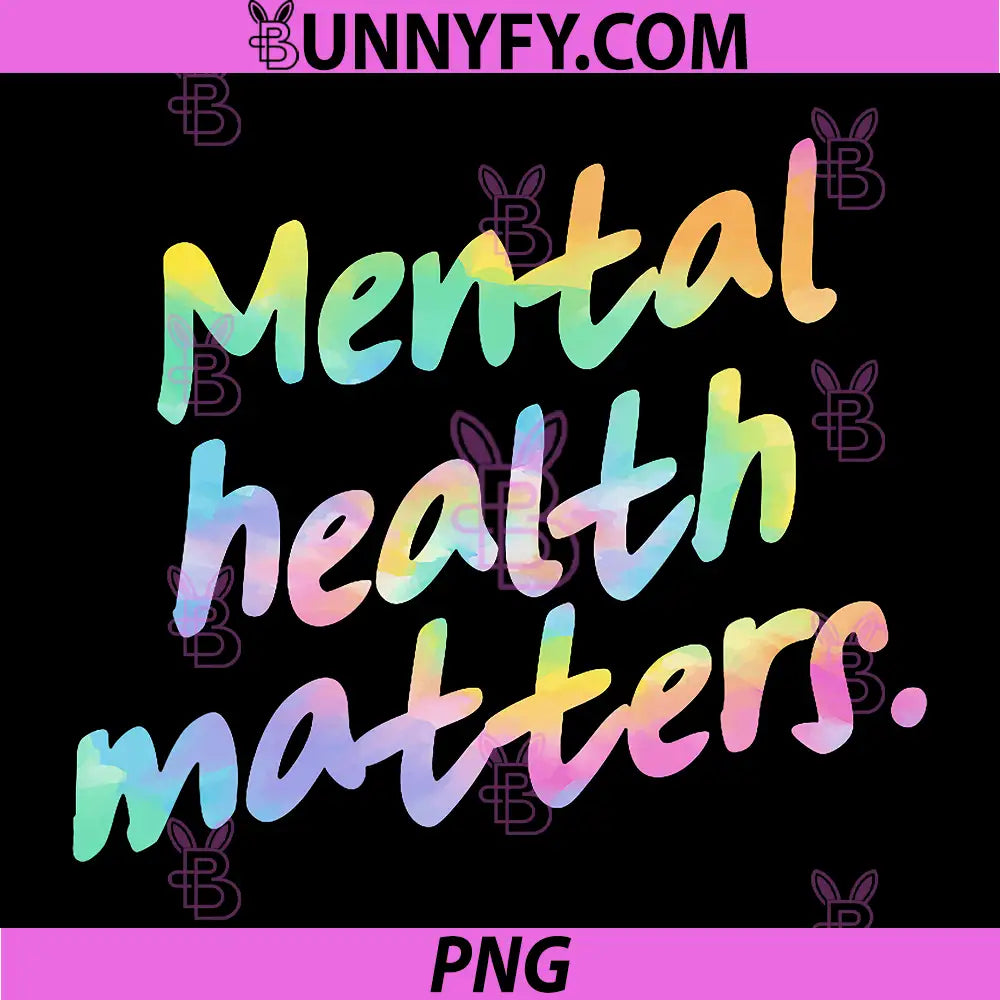 Mental Health Matters End The Stigma PNG, Mental Health Awareness PNG