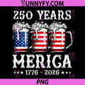 Merica 250 Years Beer PNG, American Flag 4th of July Drinking USA PNG
