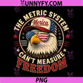 Metric System Cant Measure PNG, Freedom 4th of July PNG