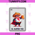 Mexican Uncle Drinking Lover TIO El TIO PNG, Mexican Bingo Card PNG
