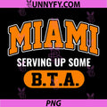 Miami Serving Up Some BTA PNG, 305 Magic City Florida Lifestyle PNG