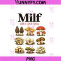 Milf Man I Love Fungi PNG, Funny Mushroom Lover Quote PNG