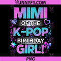 Mimi of The K-Pop Birthday Girls PNG, Korean Music Lovers Grandma PNG