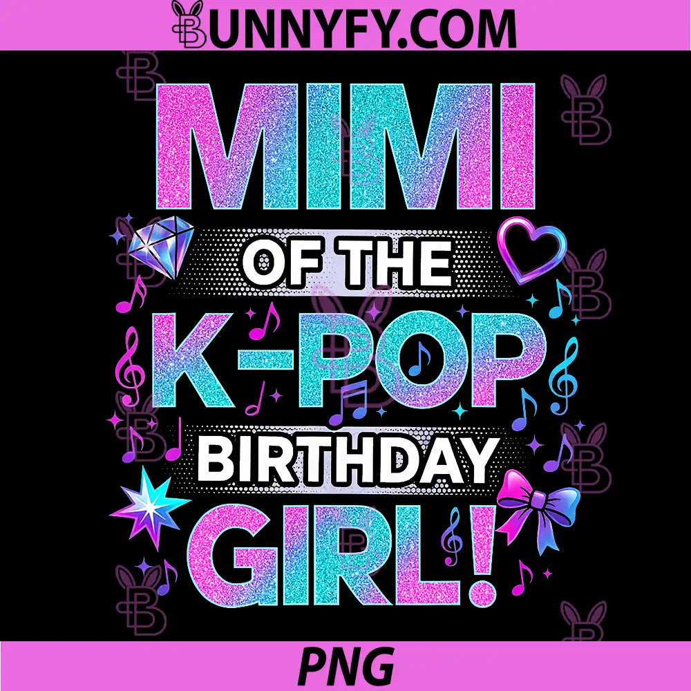 Mimi of The K-Pop Birthday Girls PNG, Korean Music Lovers Grandma PNG